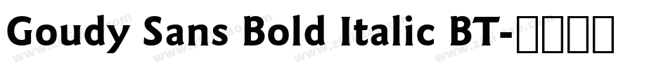 Goudy Sans Bold Italic BT字体转换